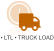 • LTL • TRUCK LOAD